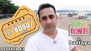 India To Pattaya Trip? | Do’s and Don’ts In Pattaya | Travelling mantra